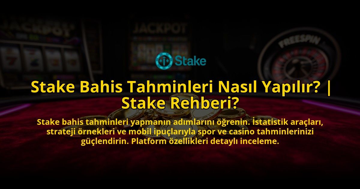 Stake-Bahis-Tahminleri-Nasil-Yapilir-Stake-Rehberi-overlay-1769556208.jpg
