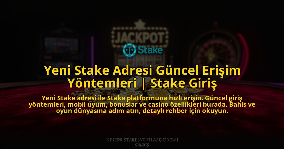 Yeni-Stake-Adresi-Guncel-Erisim-Yontemleri-Stake-Giris-overlay-1776632357.jpg